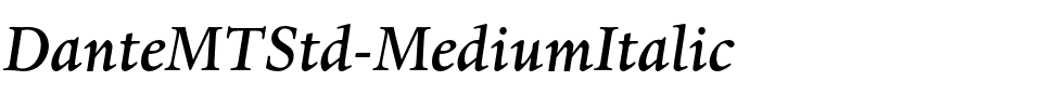 DanteMTStd-MediumItalic.otf