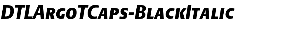 DTLArgoTCaps-BlackItalic.otf