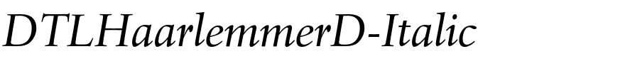 DTLHaarlemmerD-Italic.otf