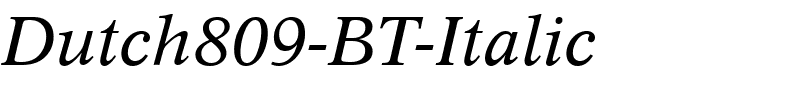 Dutch809-BT-Italic.ttf