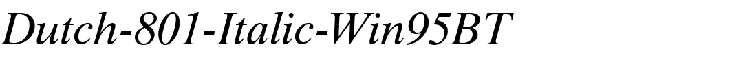 Dutch-801-Italic-Win95BT.ttf