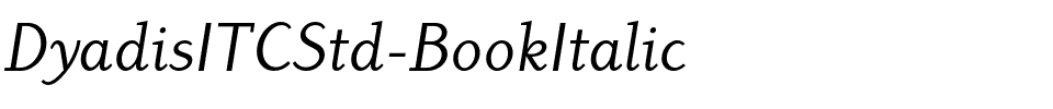 DyadisITCStd-BookItalic.otf