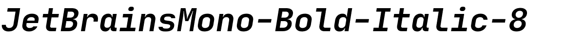JetBrainsMono-Bold-Italic-8.ttf