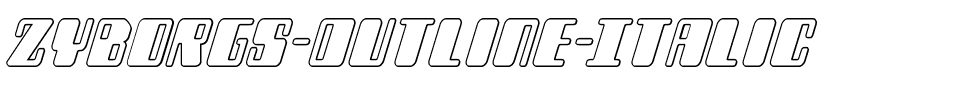 Zyborgs-Outline-Italic.ttf