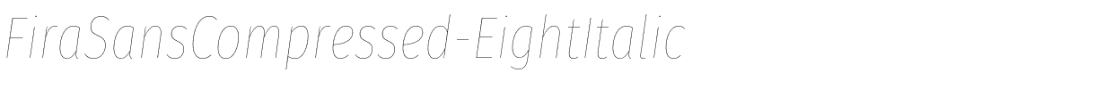 FiraSansCompressed-EightItalic