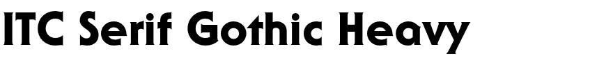 ITC Serif Gothic Heavy